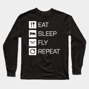 Eat Sleep Fly Repeat Long Sleeve T-Shirt